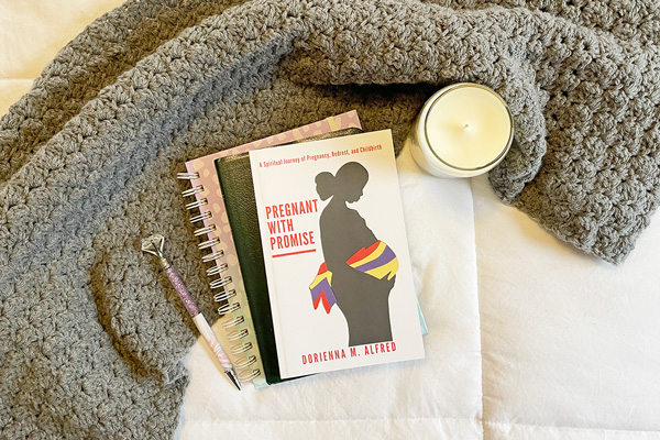 Relying on Faith During Pregnancy After Loss: A Book Review of Pregnant With Promise by Dorienna M. Alfred